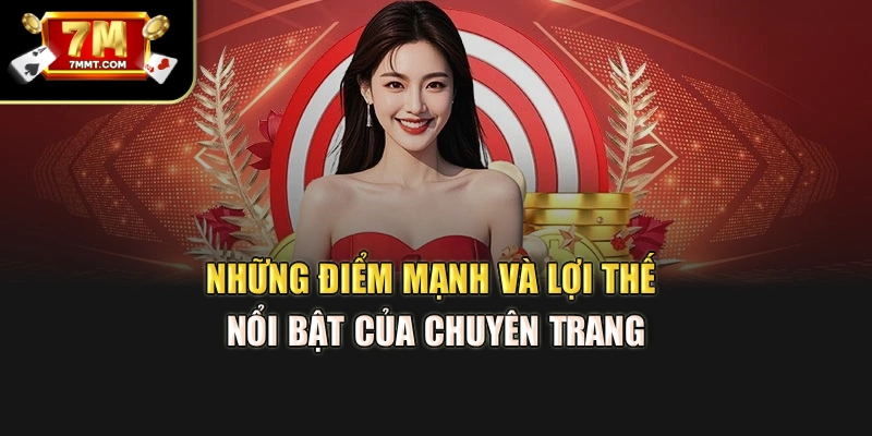 Những điểm mạnh và lợi thế nổi bật của chuyên trang