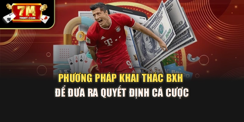 Phương pháp khai thác BXH để đưa ra quyết định cá cược