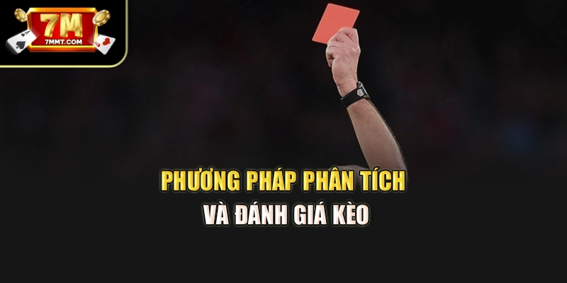 Phương pháp phân tích và đánh giá kèo
